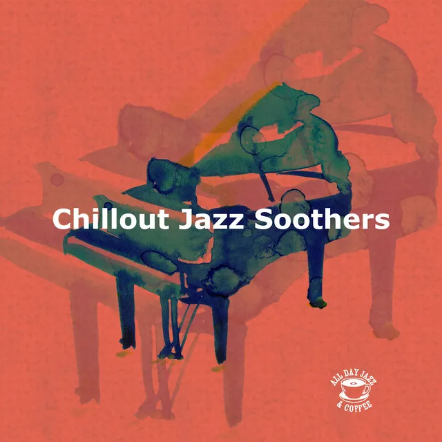 Chillout Jazz Soothers