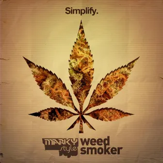 Weed Smoker Remixes by Marky Style