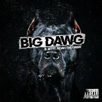 Big Dawg by B Jet