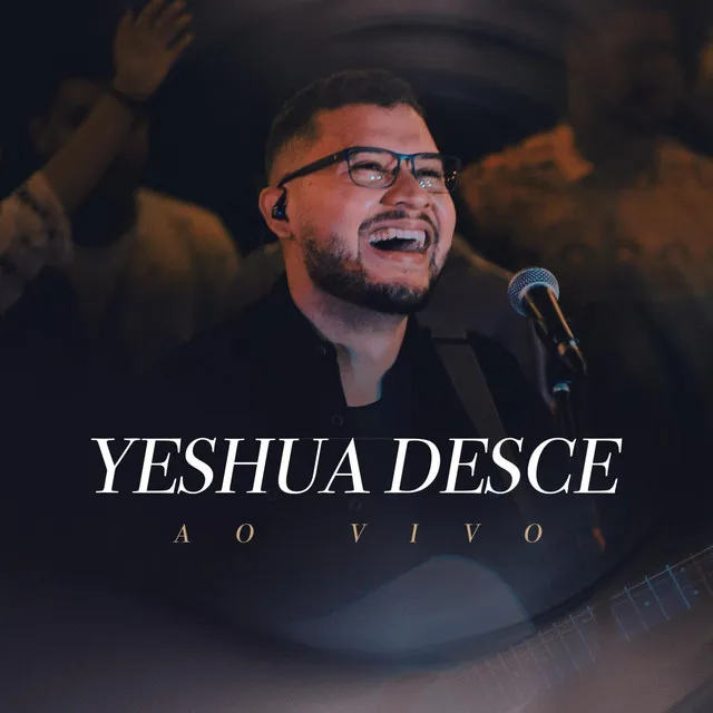 Yeshua Desce - Ao Vivo