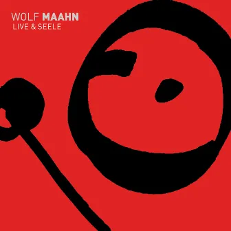 Live & Seele by Wolf Maahn