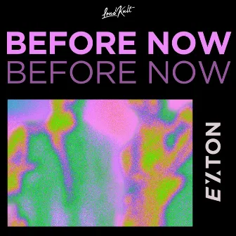 Before Now by EZTON