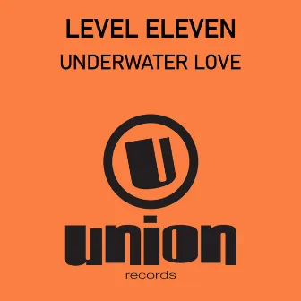 Underwater Love by Level Eleven