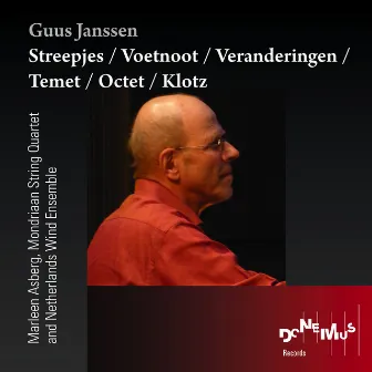 Streepjes / Voetnoot / Veranderingen / Temet / Octet / Klotz by Guus Janssen