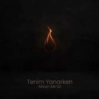 Tenim Yanarken by Mizan Mir'at