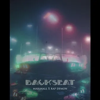 Backseat by Marshall Ahmad