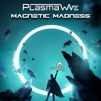 Magnetic Madness by Plasma Wave