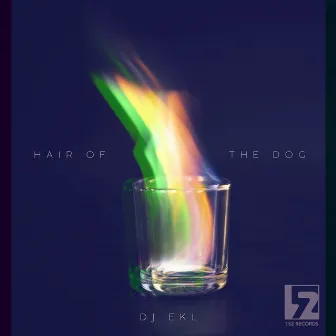 Hair Of The Dog by DJ Ekl