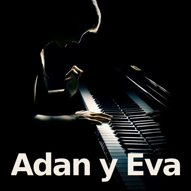 Adan y Eva - Piano Version