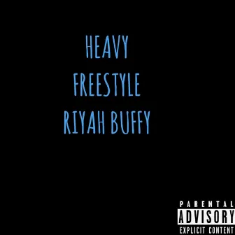 Heavy Freestyle by Riyah