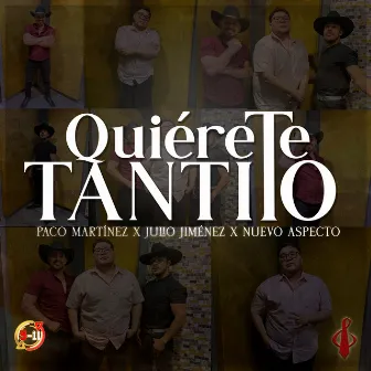 Quiérete Tantito by Julio Jimenez