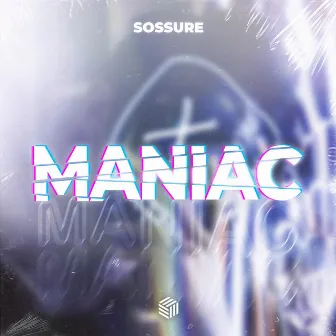 Maniac by SOSSURE