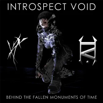 Behind the Fallen Monuments of Time by Introspect Void