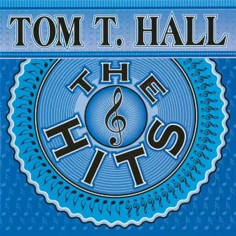 The Hits by Tom T. Hall