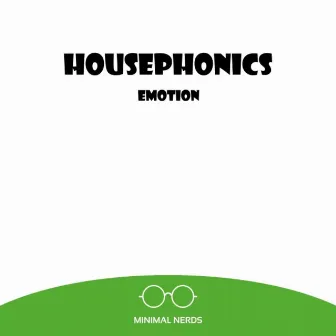 Emotion by Housephonics