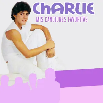 Mis Canciones Favoritas by Charlie