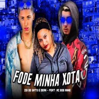 Fode Minha Xota by Zoi de Gato