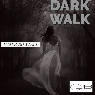 Dark Walk by James Bidwell