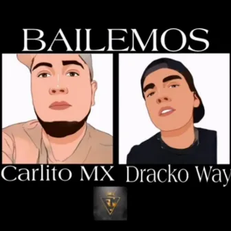 Bailemos by Carlito MX