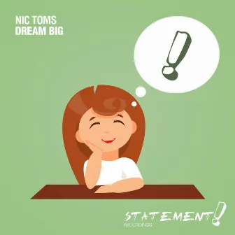 Dream Big by Nic Toms