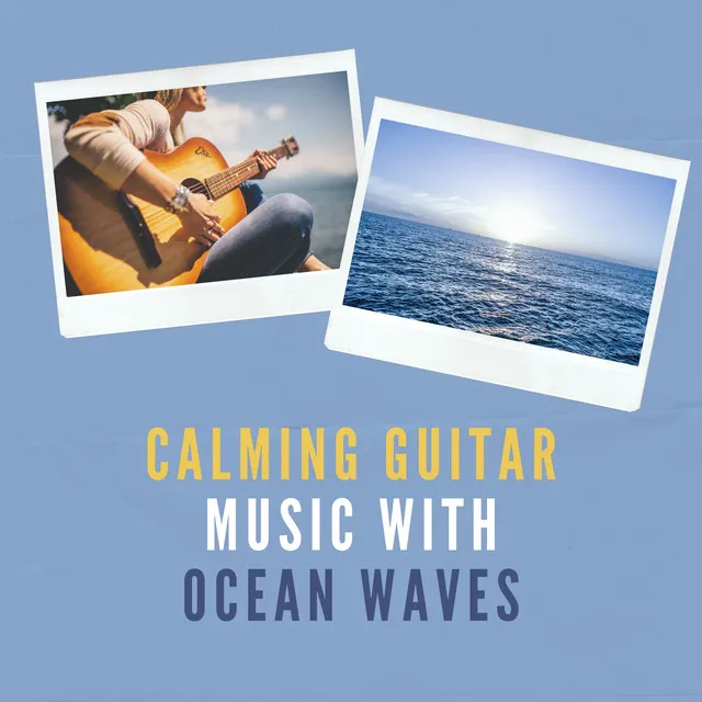 Calming Guitar Music with Ocean Waves