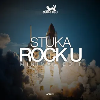 Rock U (Minimal Edit) by Stuka