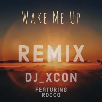 Wake Me Up (Remix) by Dj_xcon