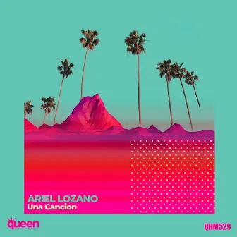 Una Cancion by Ariel Lozano