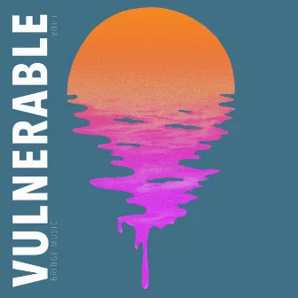 Vulnerable, Vol. 1 by Bridge Music