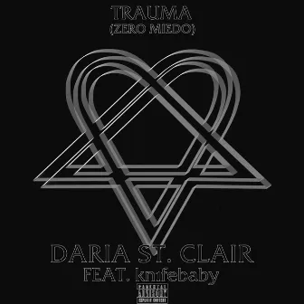 TRAUMA (ZERO MIEDO) by Daria St. Clair