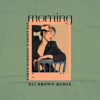 Morning (Eli Brown Remix) by Shift K3Y