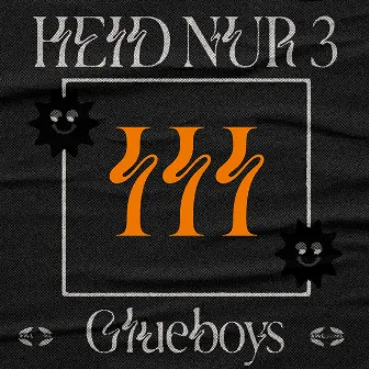 Heid nur 3 by Glueboys