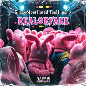 Real Or Fake by Tae Huncho