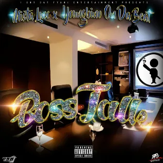 Boss Talk by Mista Lucc