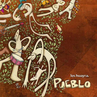 Pueblo by Los Huayra