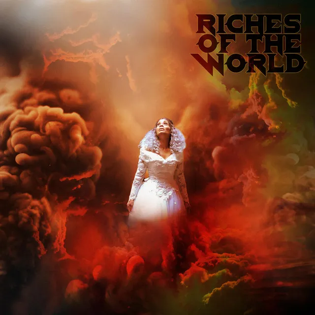 Riches Of The World