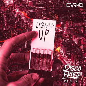 Lights Up (The Remixes) by DVRKO