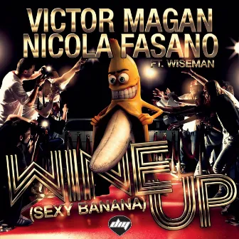 Wine Up (Sexy Banana) by Victor Magan