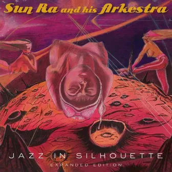 Jazz in Silhouette (Expanded Edition) by Sun Ra