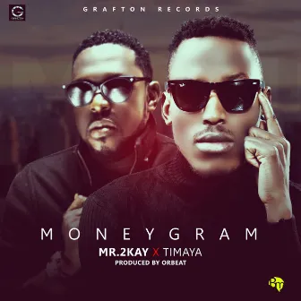 Moneygram (feat. Timaya) by Mr. 2Kay