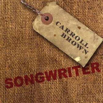 Songwriter by Carroll Brown