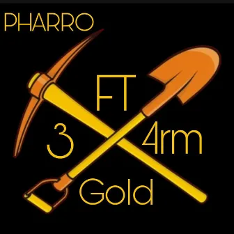 3Ft 4rm Gold by Pharro