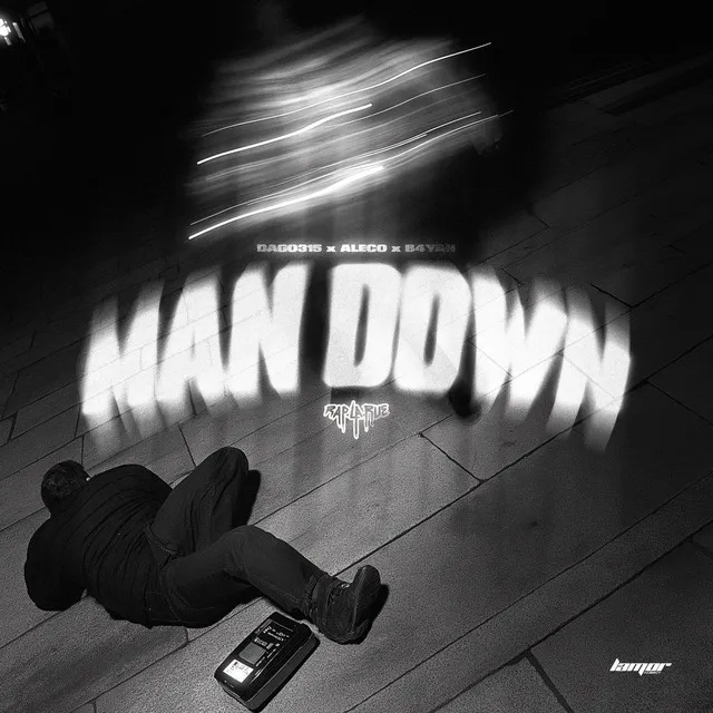 MAN DOWN (feat. Dago315, ALECO & B4YAN)