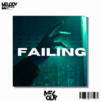 failing by MELODY SOUNDS