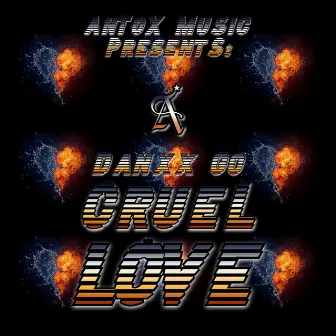 Cruel Love by Danxx Go