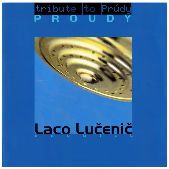 Proudy (Tribute to Prudy) by Laco Lučenič