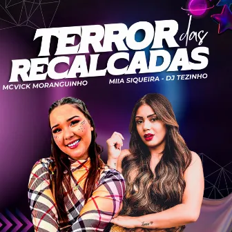 Terror das Recalcadas by MC Vick Moranguinho