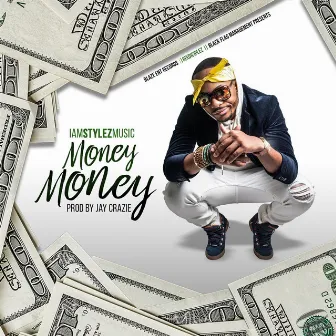 Money Money by IamStylezMusic