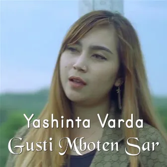 Gusti Mboten Sare by Yashinta Varda