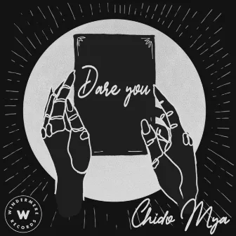 Dare You by Chido Mya